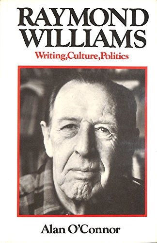 Stock image for Raymond Williams : Writing, Culture, Politics for sale by Better World Books