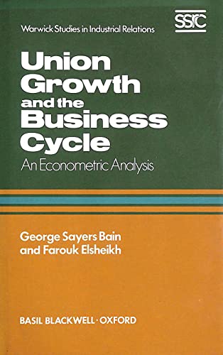 Beispielbild fr Union Growth and the Business Cycle : An Econometric Analysis zum Verkauf von Better World Books