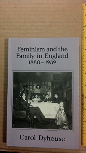 Beispielbild fr Feminism and the Family in England, 1880-1939 zum Verkauf von Anybook.com