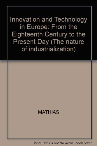 Imagen de archivo de Innovation and Technology in Europe: From the Eighteenth Century to the Present Day a la venta por Anybook.com