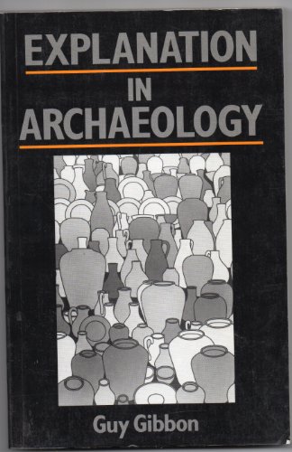 Explanation in Archaeology (Social Archaeology)