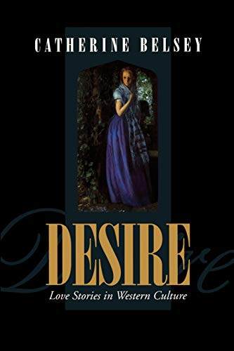 Imagen de archivo de Desire: Love Stories in Western Culture a la venta por WorldofBooks