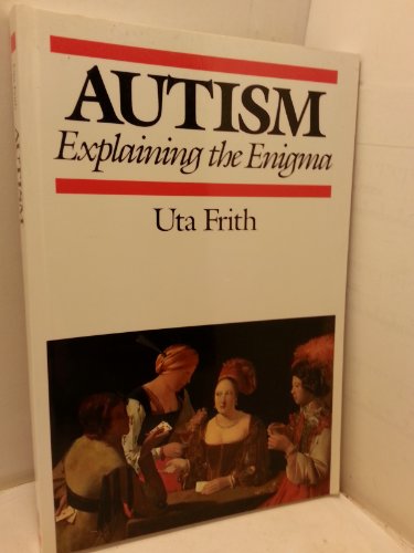 9780631168249: Autism. Explaining The Enigma (Cognitive Development S.)
