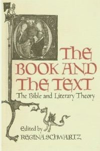 Stock image for The Book and the Text : The Bible and Literary Theory for sale by Better World Books