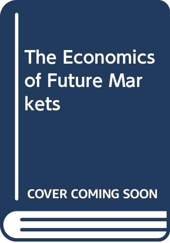 9780631168843: The Economics of Future Markets