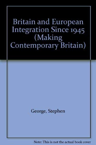 9780631168942: Britain and European Integration Since 1945