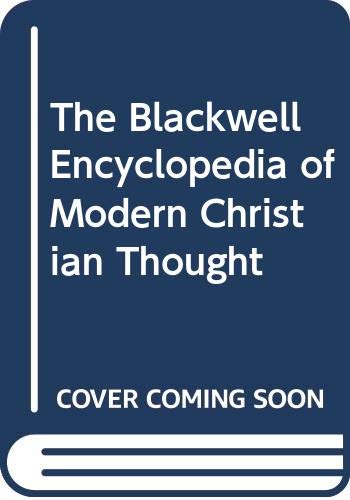 9780631168966: The Blackwell Encyclopedia of Modern Christian Thought