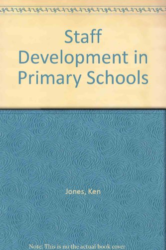 Staff Development in Primary Schools (9780631168997) by Reid, Ken; Clark, Janet; Figg, Gillian; Howarth, Stephen; Jones, Ken