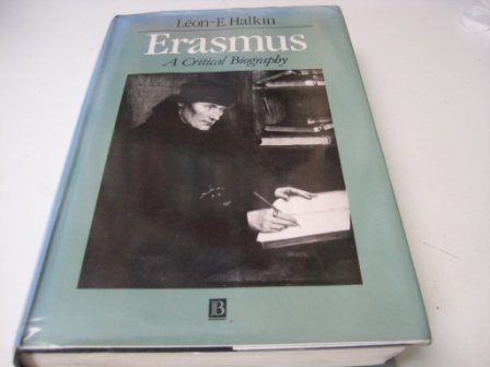 Stock image for Erasmus: A Critical Biography for sale by Blue Vase Books