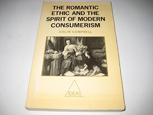 9780631169413: The Romantic Ethic and the Spirit of Modern Consumerism (Ideas S.)