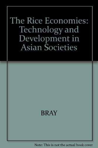 Stock image for The Rice Economies : Technology and Development in Asian Societies for sale by Better World Books