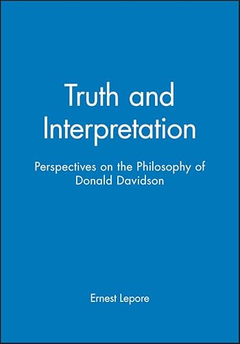 Imagen de archivo de Truth and Interpretation: Perspectives on the Philosophy of Donald Davidson a la venta por Goodwill Books