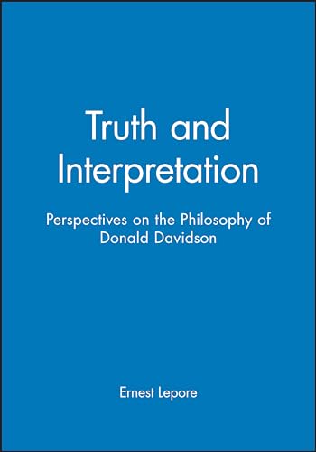 Stock image for Truth and Interpretation: Perspectives on the Philosophy of Donald Davidson for sale by Goodwill Books