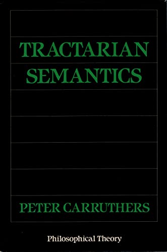 Beispielbild fr Tractarian Semantics: Finding Sense in Wittgenstein's Tractatus (Philosophy Theory) zum Verkauf von Powell's Bookstores Chicago, ABAA