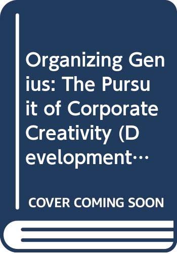 Beispielbild fr Organizing Genius: The Pursuit of Corporate Creativity zum Verkauf von Ammareal