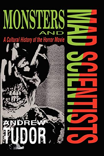 9780631169925: Monsters and Mad Scientists: A Cultural History of the Horror Movie