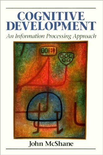 Beispielbild fr Cognitive Development: An Information Processing Approach zum Verkauf von Wonder Book