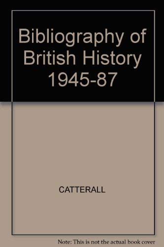 Stock image for British History, 1945-1987 : An Annotated Bibliography for sale by Winghale Books