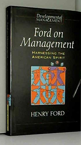 9780631170617: Ford on Management: Harnessing the American Spirit (Developmental Management S.)