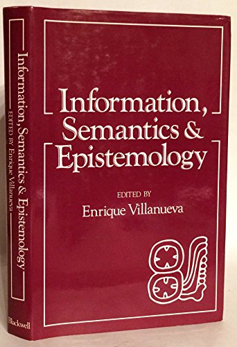 Beispielbild fr Information, Semantics & Epistemology. zum Verkauf von Antiquariat Matthias Wagner