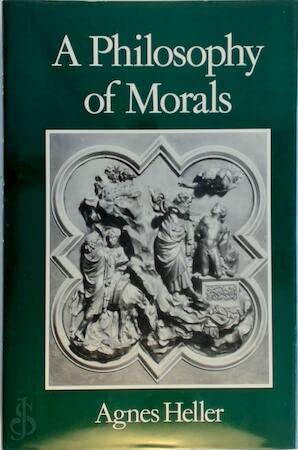 A Philosophy of Morals (9780631170839) by Heller, Agnes