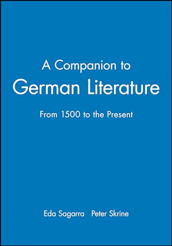9780631171225: A Companion to German Literature: From 1500 to the Present (Blackwell Companions to Literature and Culture)
