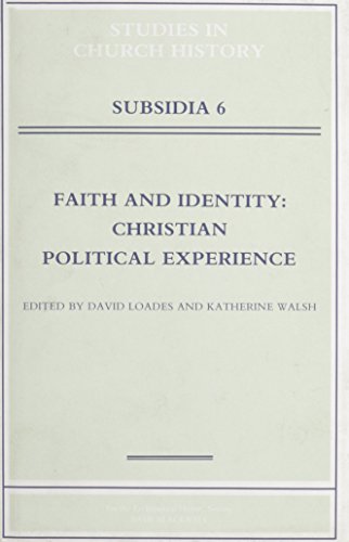 Imagen de archivo de Faith and Identity: Christian Political Experience (Studies in Church History: Subsidia 6) a la venta por Zubal-Books, Since 1961