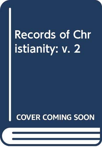 Beispielbild fr Records of Christianity, VOL II zum Verkauf von Midtown Scholar Bookstore