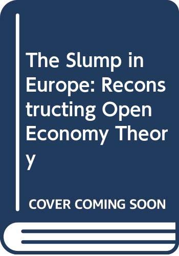 Stock image for The Slump in Europe : Reconstructing Open Economy Theory for sale by Better World Books