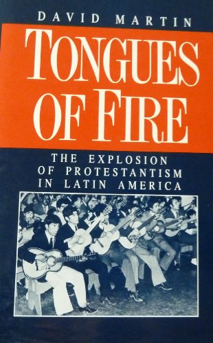 Stock image for Tongues of Fire : The Explosion of Protestantism in Latin America for sale by Better World Books: West