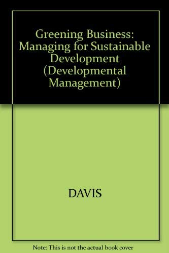 Greening Business: Managing for Sustainable Development [Development Management Series].