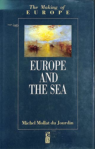 Beispielbild fr Europe And The Sea (Making of Europe) zum Verkauf von WorldofBooks
