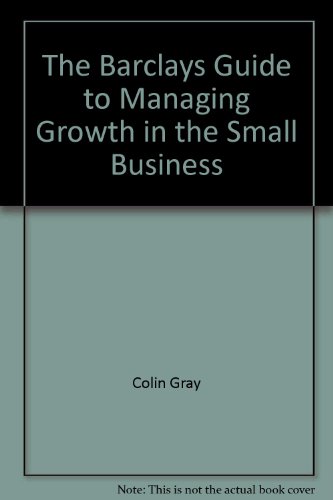 Beispielbild fr The Barclays Guide to Managing Growth in the Small Business zum Verkauf von Reuseabook