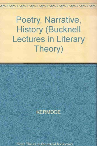Beispielbild fr Poetry, Narrative, History (The Bucknell Lectures in Literary Theory ; 1) zum Verkauf von Books From California