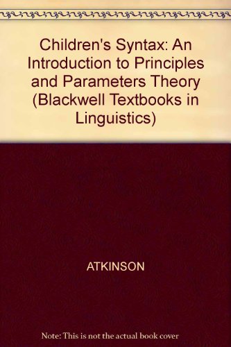 Stock image for Children's Syntax: An Introduction to Principles and Parameters Theory (Blackwell Textboook in Linguistics) for sale by medimops