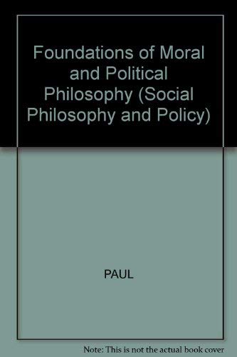 Imagen de archivo de Foundations of Moral and Political Philosophy a la venta por Wonder Book