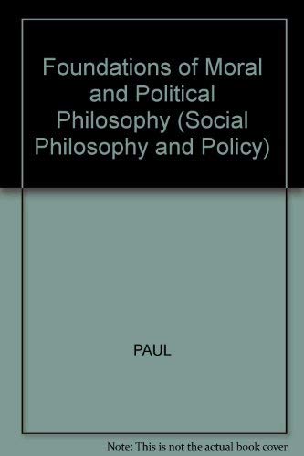 Foundations of Moral and Political Philosophy (9780631173052) by Paul, Ellen Frankel; Miller, Fred D.