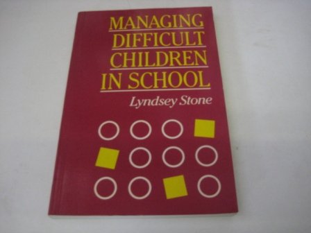 Managing Difficult Children in School