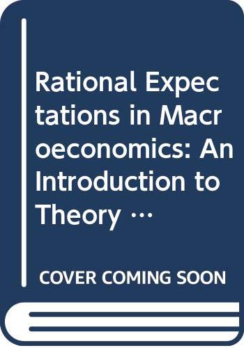 Beispielbild fr Rational Expectations in Macroeconomics: An Introduction to Theory and Evidence zum Verkauf von Phatpocket Limited