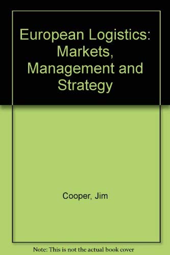 Imagen de archivo de European Logistics: Markets, Management and Strategy a la venta por Collina Books
