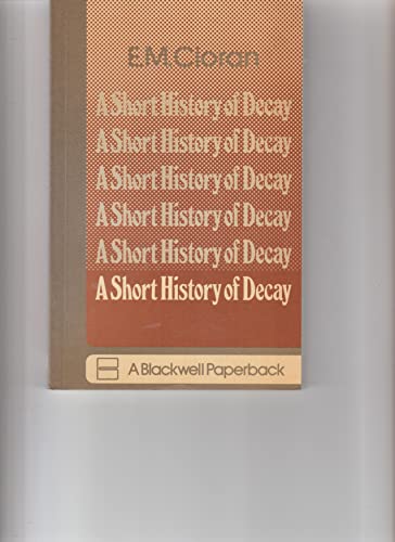 Stock image for A short history of decay for sale by Prompt Shipping/ Quality Books