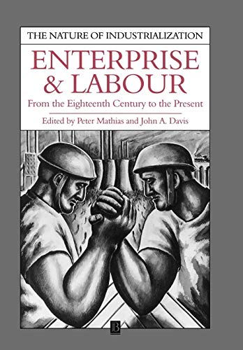 9780631174073: Labour and Enterprise: From the Eighteenth Century to the Present (Nature of Industrialization)