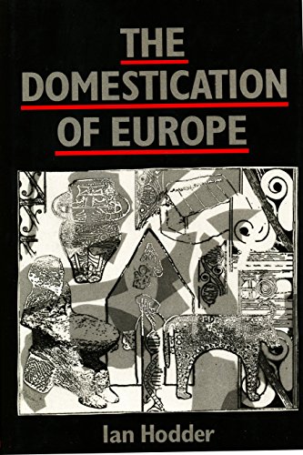 9780631174134: The Domestication in Europe (Social Archaeology)