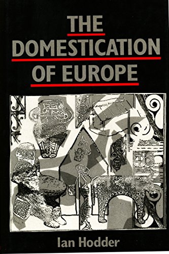 9780631174134: The Domestication of Europe: Structure and Contingency in Neolithic Societies