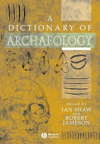 Beispielbild fr A Dictionary of Archaeology zum Verkauf von Better World Books