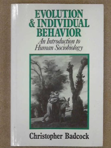 9780631174295: Evolution And Individual Behaviour:an Introductionto Human: Introduction to Human Sociobiology