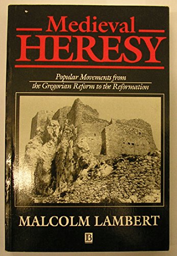 9780631174325: Medieval Heresy: Popular Movements from the Gregorian Reform to the Reformation