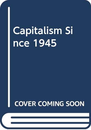 9780631174431: Capitalism Since 1945