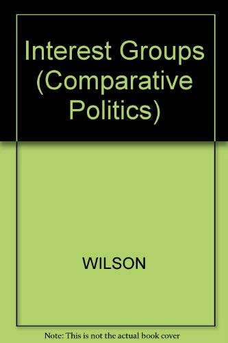 Stock image for Interest Groups (Comparative Politics) for sale by Wonder Book