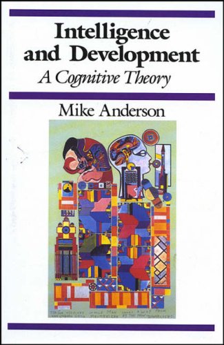 9780631174554: Intelligence and Development: A Cognitive Theory (Cognitive Development)
